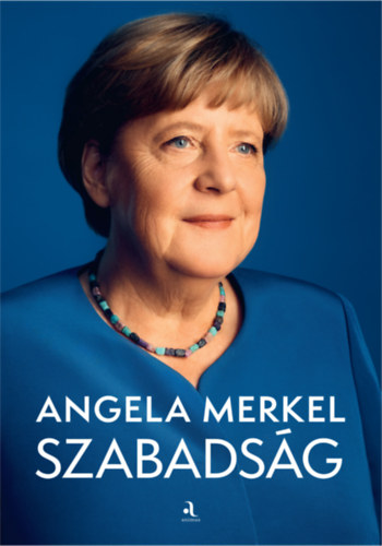 Angela Merkel: Szabadság – visszaemlékezések