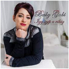 Baby Gabi:  Így szép a világ