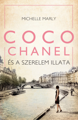 Michelle Marly Coco Chanel és a szerelem illata