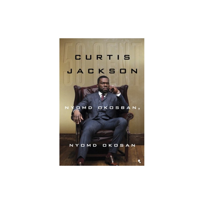 Curtis Jackson ˝50 Cent˝ Nyomd okosban, nyomd okosan