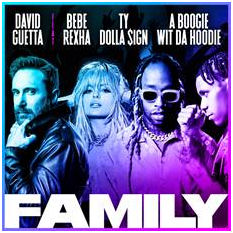 DAVID GUETTA - FAMILY (FEAT. BEBE REXHA, TY DOLLA $IGN & A BOOGIE WIT DA HOODIE)