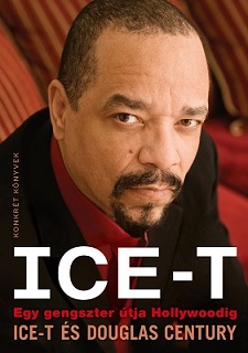 ICE-T Egy gengszter útja Hollywoodig