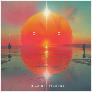 Imagine Dragons – LOOM