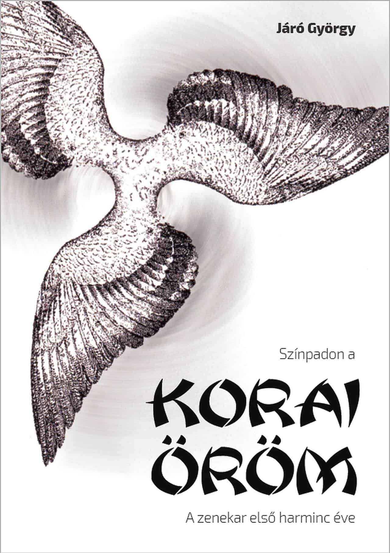Korai Öröm:   Színpadon a Korai Öröm