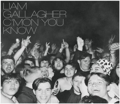 LIAM GALLAGHER: C’Mon You Know   