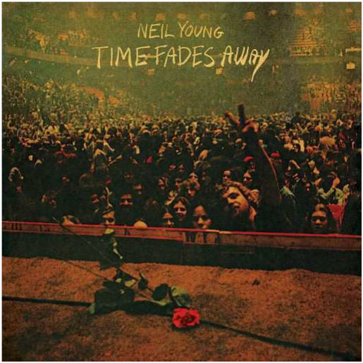 NEIL YOUNG   Time Fades Away