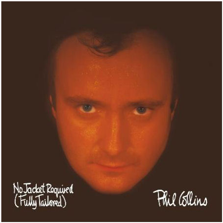 PHIL COLLINS   No Jacket Required