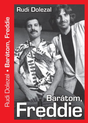 QUEEN:  Barátom Freddie 