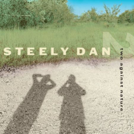 STEELY DAN: Everything Must Go / Two Against Nature