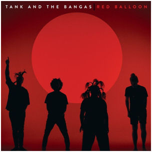 TANK AND THE BANGAS:  Red Balloon 
