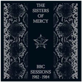 THE SISTERS OF MERCY: The BBC Sessions 1982-84.