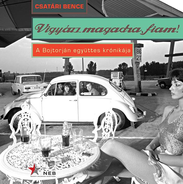 CSATÁRI BENCE: Vigyázz magadra, fiam!