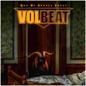 VOLBEAT: God of Angels Trust